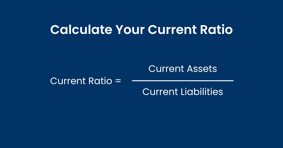 How to Calculate Your Current Ratio