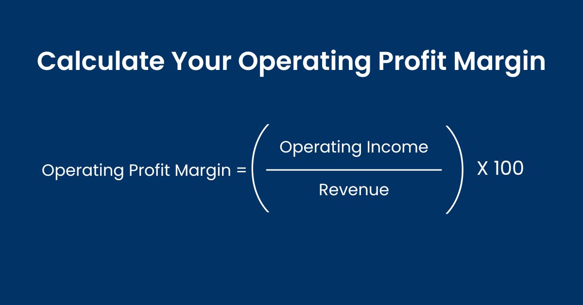 How to Calculate Your Operating Profit Margin